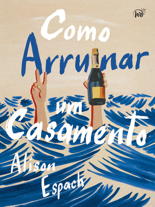 Title details for Como arruinar um casamento by Alison Espach - Available